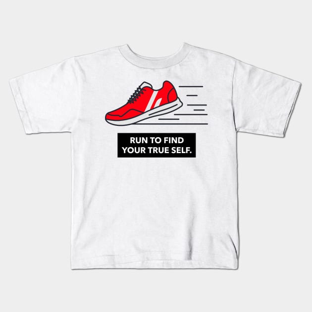 Run To Find Your True Self Running Kids T-Shirt by TheFireInsideTeeShop